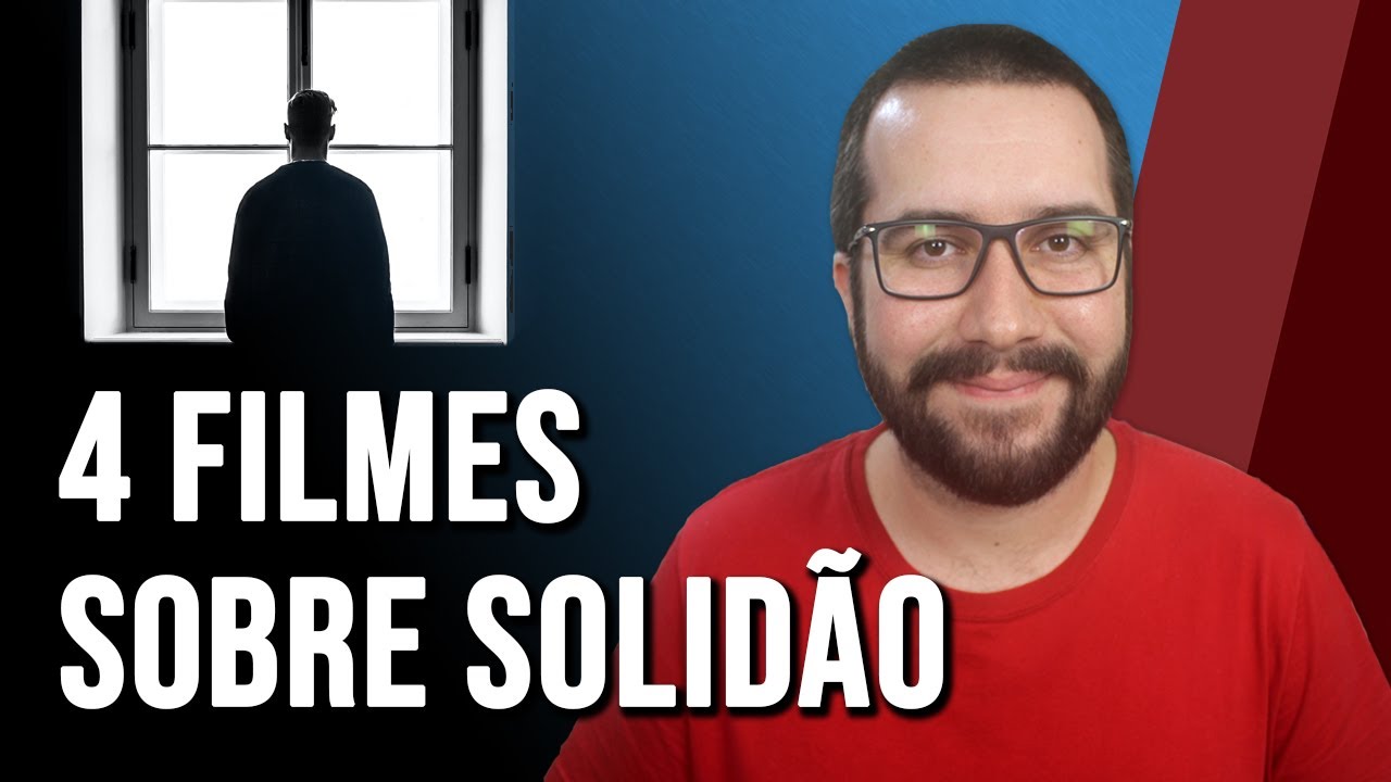 4 FILMES SOBRE SOLIDÃO e o sentimento de vazio | Filmes e Séries #12