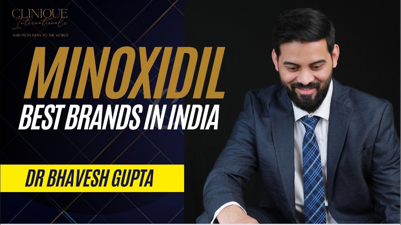 MINOXIDIL: Top 6 Brands In India For Hair Regrowth | Benefits & How it Works & Side Effects