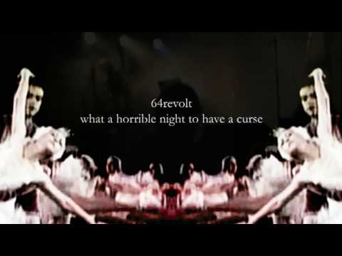 64revolt - What a horrible night to have a curse
