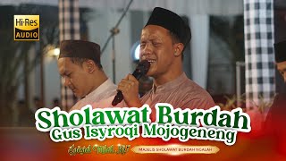 Download lagu FULL BURDAH SHOLAWAT Gus Isyroqi Mojogeneng - Milad Burdah Ngalah ke 3 || Hi-Res Audio mp3