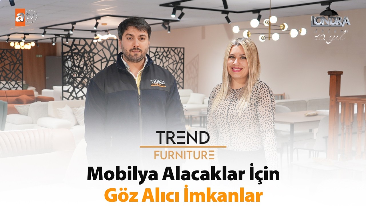 Mobilya alacaklar için göz alıcı imkânlar… / Londra Aktüel 347. Bölüm