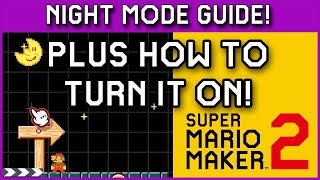 Super Mario Maker 2 - How To Use NIGHT MODE Tutorial (Mad Fun Stuff)