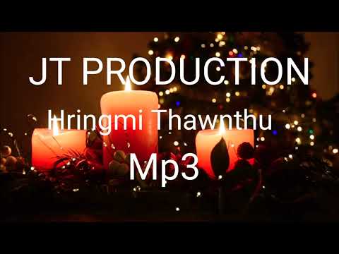Mizo Hla thar JT PRODUCTION - HRINGMI THAWNTHU