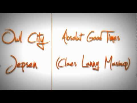 Bjornberg vs. Owl City & Carly Rae Jepsen - Absolut Good Times (Claes Lanng Mashup)