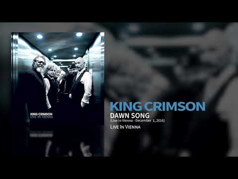 Videoclip de Dawn Song (Live in Vienna, 1 December 2016) — King Crimson