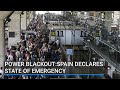 Spain Declares State Of Emergency After Nationwide Power Blackout