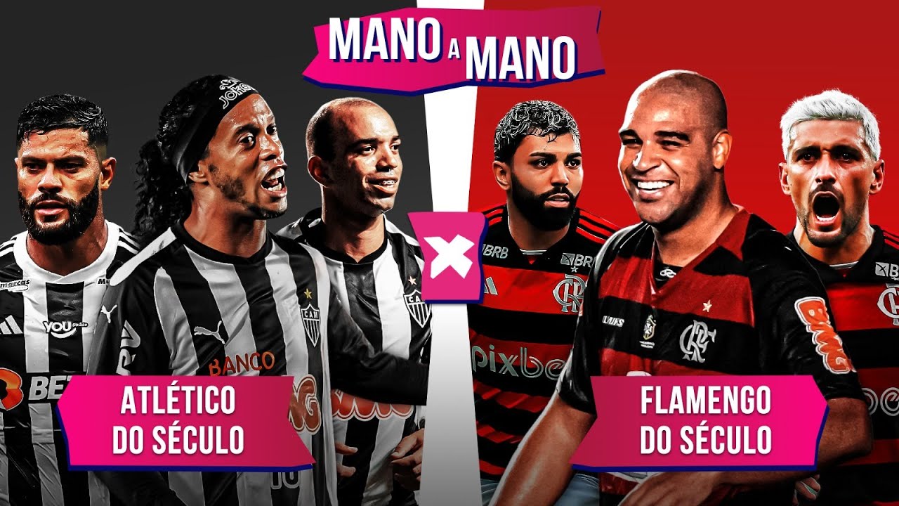 ATLÉTICO-MG DO SÉCULO X FLAMENGO DO SÉCULO: QUEM É MELHOR? | MANO A MANO