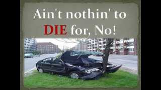 Nothin' To Die For by Tim McGraw - Don't Drink and Drive!