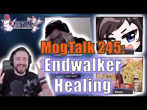 MogTalk: Episode 245 - Endwalker Healing