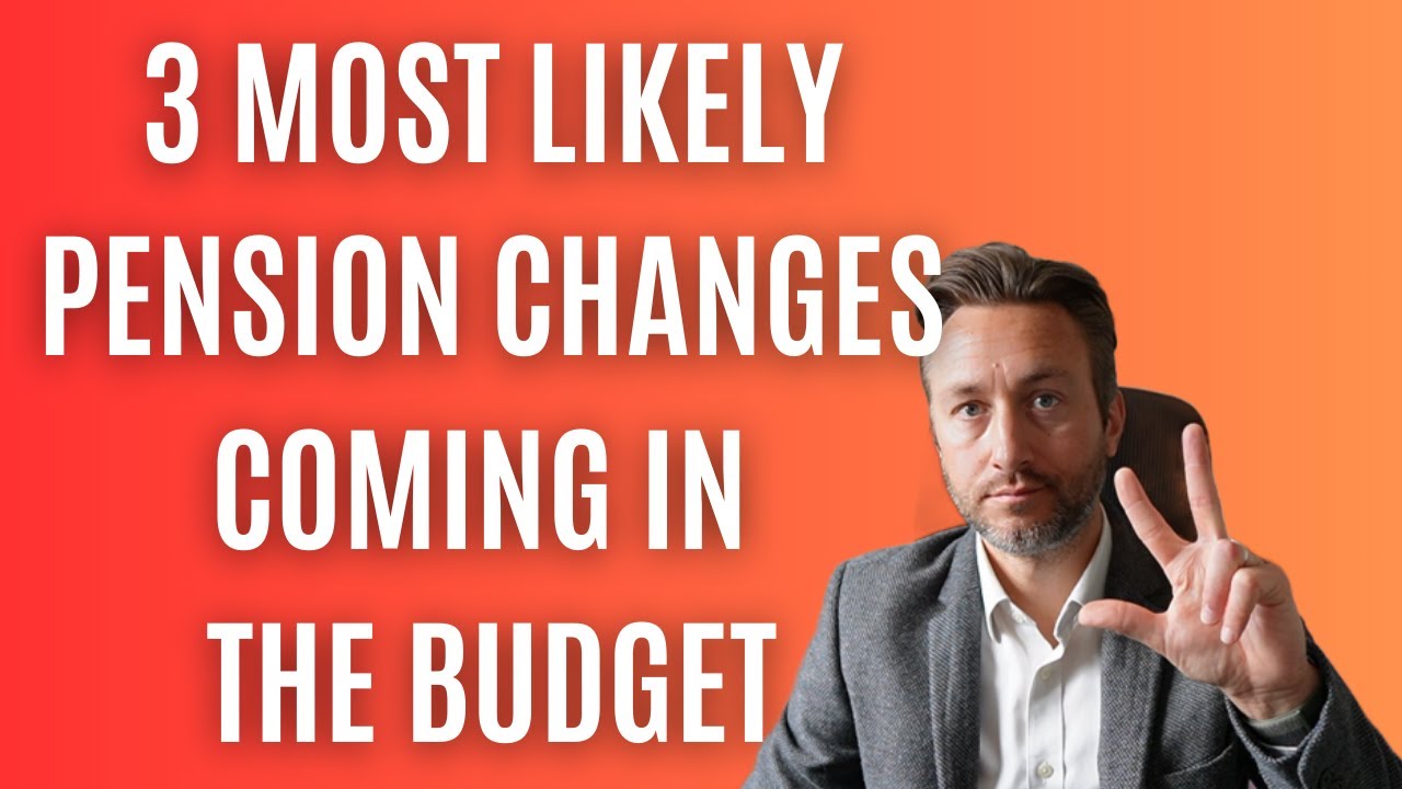 The 3 Most Likely Pension Changes Coming In The Upcoming Budget
