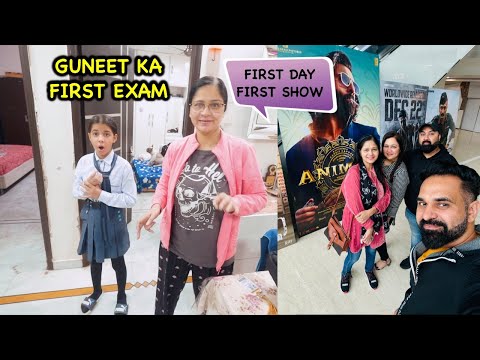Guneet Ka First Exam and Animal Movie First Day First Show 😍