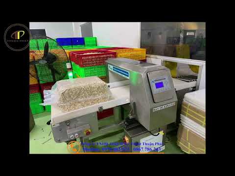 Máy dò kim loại hạt điều xuất khẩu - 22,68Kg W320, W450 , W240..... 0976 002 023