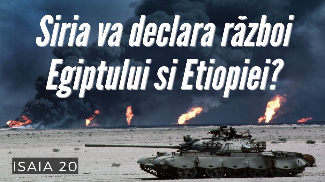 Siria va declara RĂZBOI Egiptului și Etiopiei? Ce spune profeția din Isaia 20?