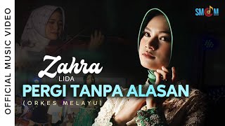 Download lagu Zahra LIDA - Pergi Tanpa Alasan (Orkes Melayu) |   mp3 Download lagu Zahra LIDA - Pergi Tanpa Alasan (Orkes Melayu) |   mp3