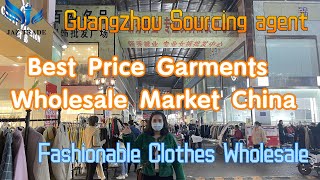Guangzhou Garments Wholesale Market China | Clothes Wholesaler | Apparel Sourcin