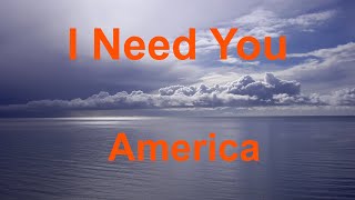 I Need You -  America - with lyrics