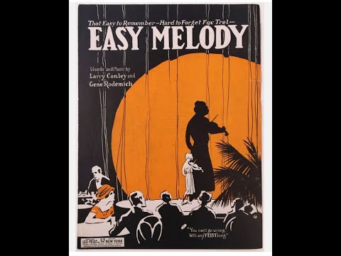 "Easy Melody" Paul Specht and His Orchestra (1923) Columbia A3992, Larry Conley & Gene Rodemich song
