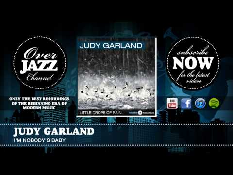 Judy Garland - I'm Nobody's Baby (from Andy Hardy Meets Debutante)