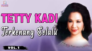 Download lagu Tetty Kadi - Terkenang Selalu mp3 Download lagu Tetty Kadi - Terkenang Selalu mp3