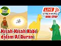 Kisah Nabi Dalam Al Qur An Live Streaming Non Stop
