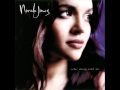 Norah Jones - feeling the same way ( come away with me)#04