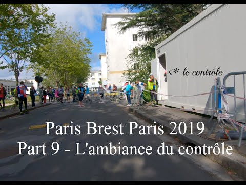 PBP Paris Brest Paris 2019 Part 9 - L'ambiance du contrôle