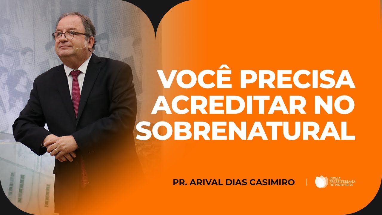 Você Ainda Crê em Milagres? | Pr. Arival Dias Casimiro