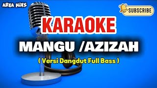 Download lagu MANGU VERSI AZIZAH KARAOKE DANGDUT FULL, VIRAL TIKTOK 2025 . mp3