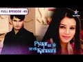 Pyaar Kii Ye Ek Kahaani Vampires Ko Lekar Piya Ki Research FULL EPISODE 65