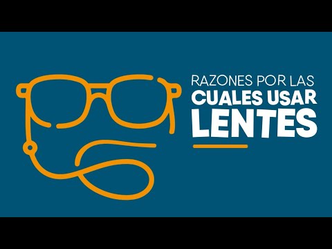 Razones por las cuales usar lentes
