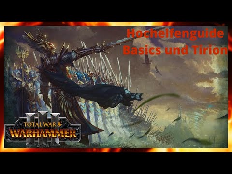 Hochelfenguide für Immortal Empires in Total War Warhammer3/Grundlagen und Tyrion/Patch 2.1/ Deutsch