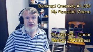 The Strokes - Under Cover of Darkness : Bankrupt Creativity #1,256 My Reaction Videos