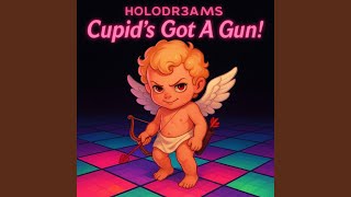Cupid's Got A Gun!