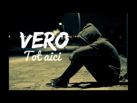 VERO - Tot aici