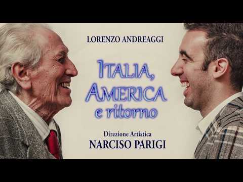 Narciso Parigi e Lorenzo Andreaggi: ITALIA, AMERICA E RITORNO