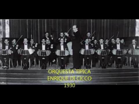 ENRIQUE DI CICCO  - ANTONIO BUGLIONE -  VIEJO QUERER -  TANGO   1930