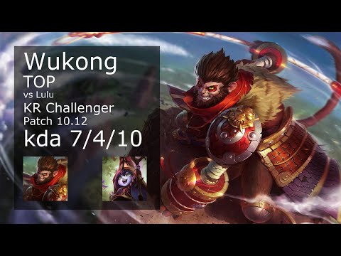 Wukong vs Lulu Top - KR Challenger 7/4/10 Patch 10.12 Gameplay // [롤] 오공 vs 룰루 탑