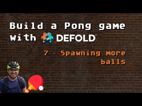 7. Build a Pong game with Defold - Spawning more balls