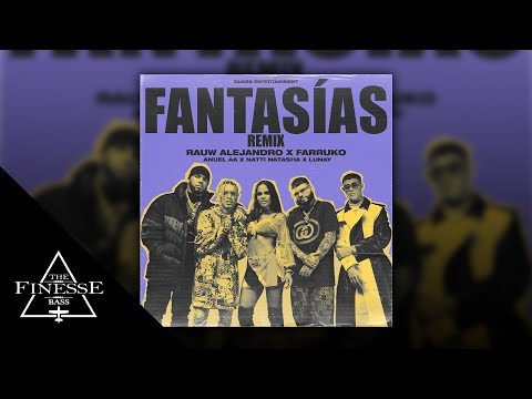 Fantasias (Remix) (bass boosted) - Rauw Alejandro, Anuel AA, Natti Natasha, Farruko, Lunay