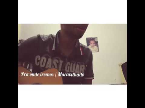 Matheus Justino canta Pra Onde Iremos/Maravilhado