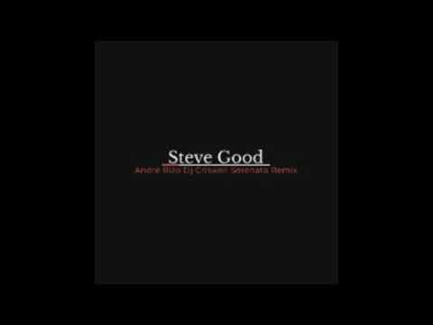 andre rizo dj criswell Steve Good mix