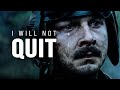 I WILL NOT QUIT Motivational Video