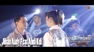 Download lagu Jihan Audy Feat. Andi Kdi - Ingin Kembali | Dangdut ( Music Video) mp3