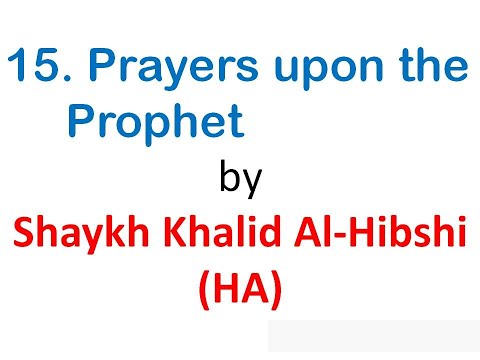 Ruqyah Shariah - 15. Prayers upon the Prophet ﷺ by Shaykh Khalid Al-Hibshi (HA)