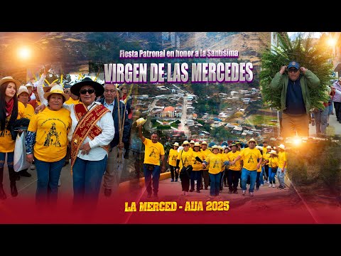 PRIMERA PARTE Fiesta Patronal en honor a la Santísima Virgen de las  Mercedes 2025