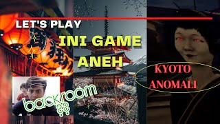 Horor game Anomaly di wisata Jepang   | Kyoto Anomaly full