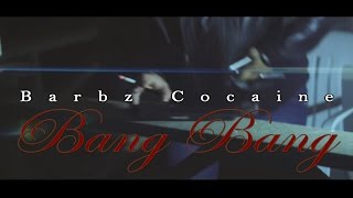 BARBZ COCAINE offical video ( BANG BANG ) Directed by Doonworth