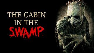 &quot;A Cabin in the Swamp&quot; Creepypasta