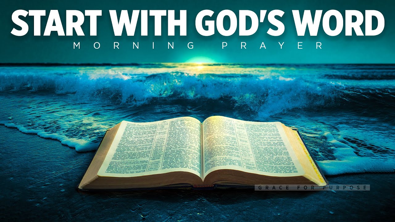 The Best Prayers To Start Your Day Focused On God | Blessed Morning Prayers