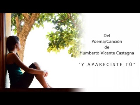 AND YOU APPEARED - From the Poem by Humberto Vicente Castagna - Voice Ricardo Vonte